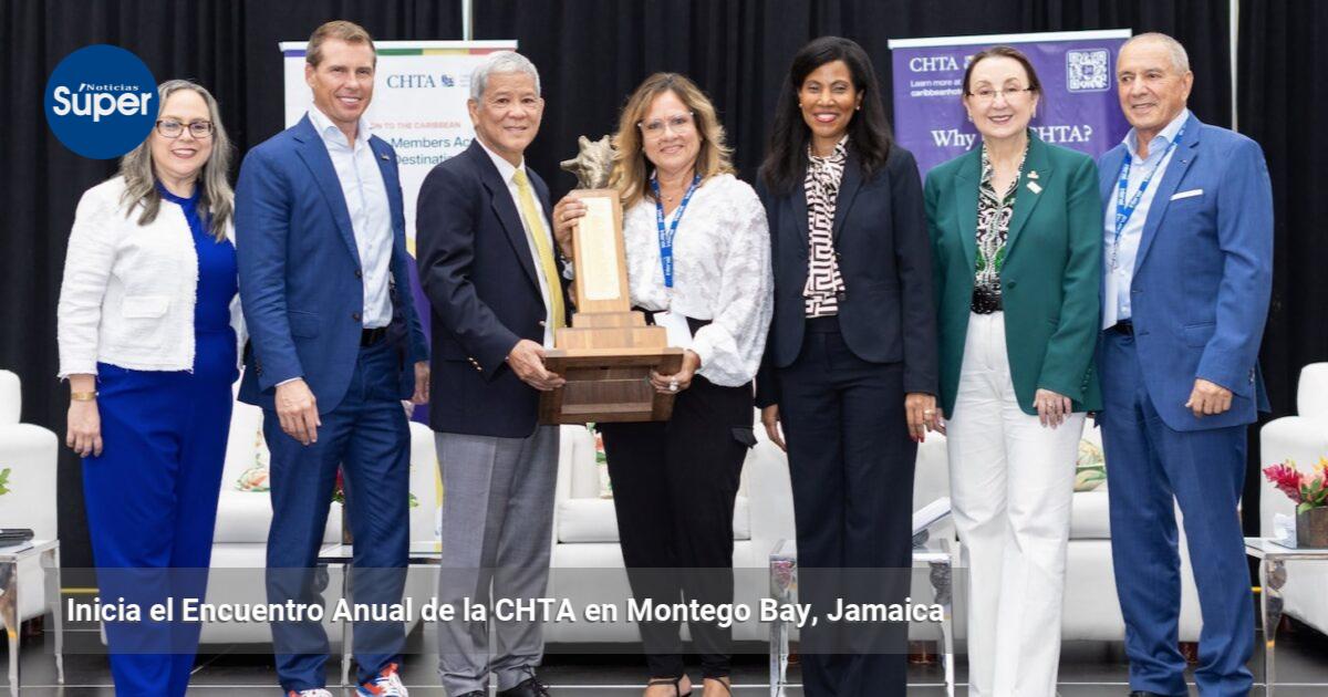 Inicia el Encuentro Anual de la CHTA en Montego Bay, Jamaica | Noticias ...