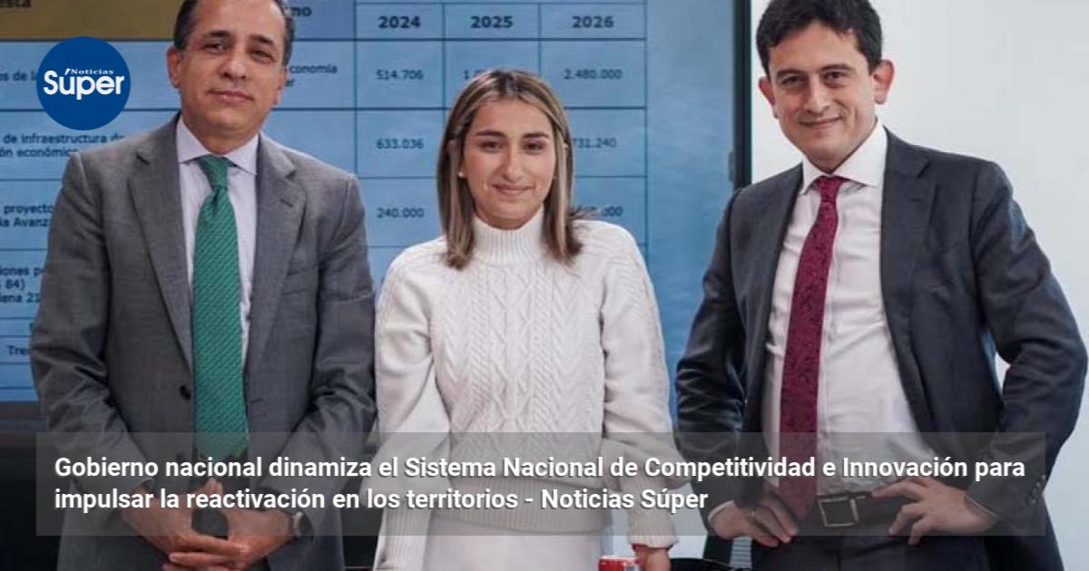 Gobierno nacional dinamiza el Sistema Nacional de Competitividad e ...