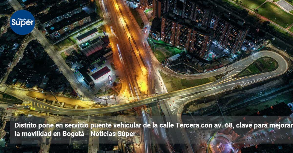 Distrito pone en servicio puente vehicular de la calle Tercera con av ...