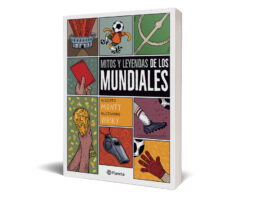 Editorial planeta presenta Mitos y Leyendas de los mundiales de Alberto Montt y Alejandro Varsky